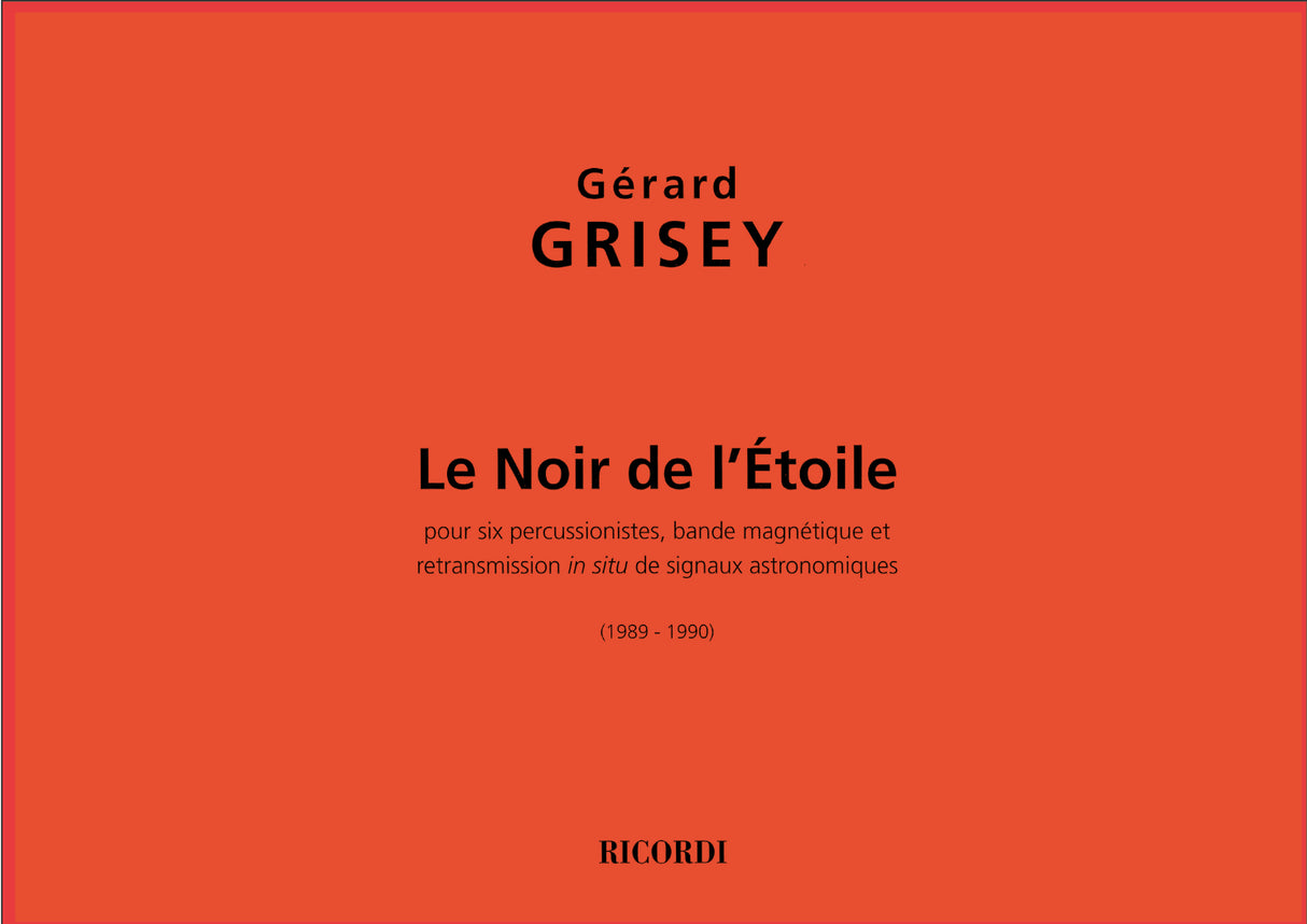 Grisey: Le Noir De L'Étoile