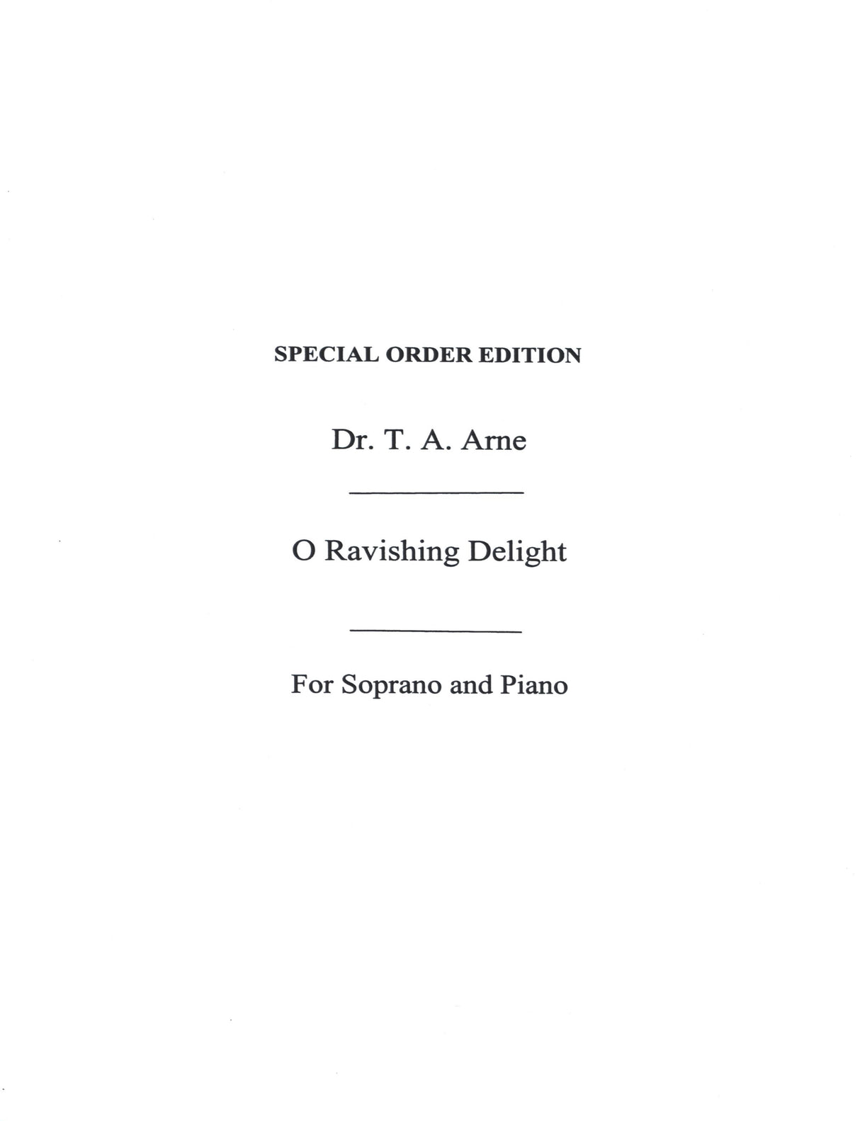 Arne: O Ravishing Delight