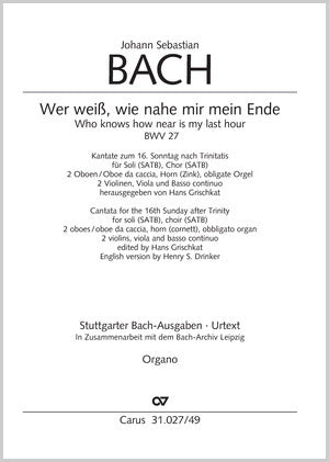 Bach: Wer weiß, wie nahe mir mein Ende, BWV 27