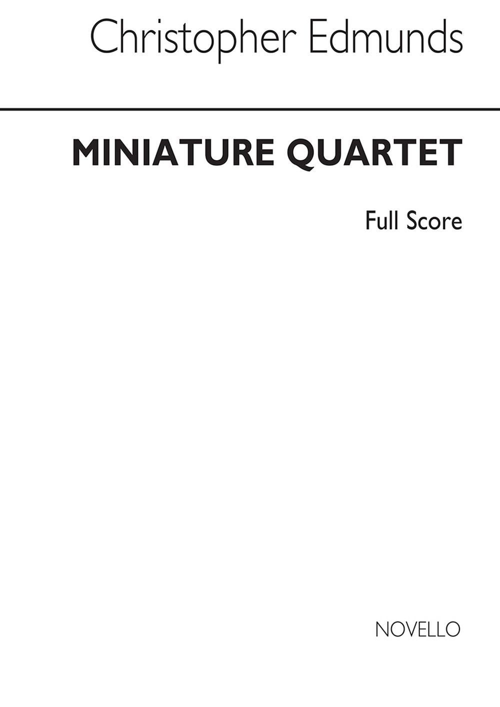 Edmunds: Miniature Quartet