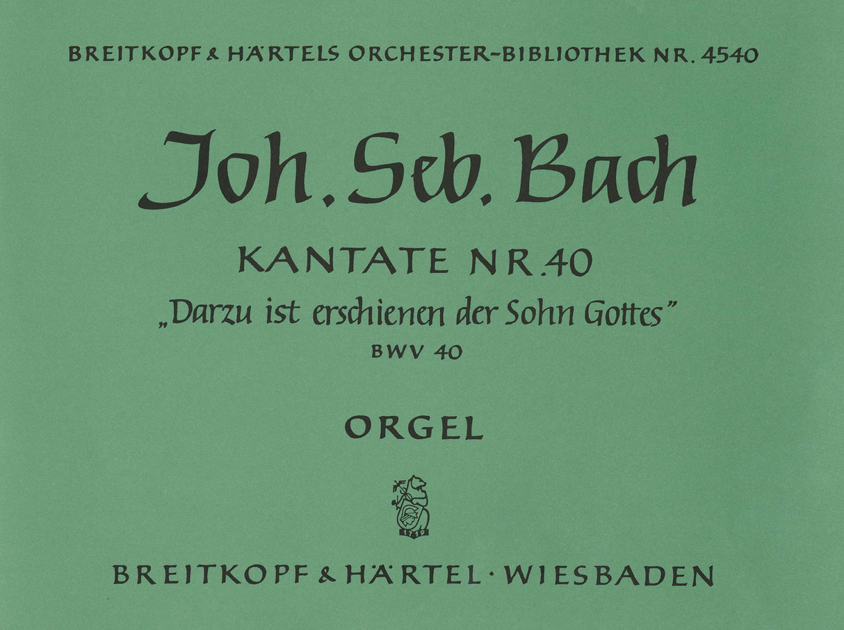 Bach: Darzu ist erschienen der Sohn Gottes, BWV 40