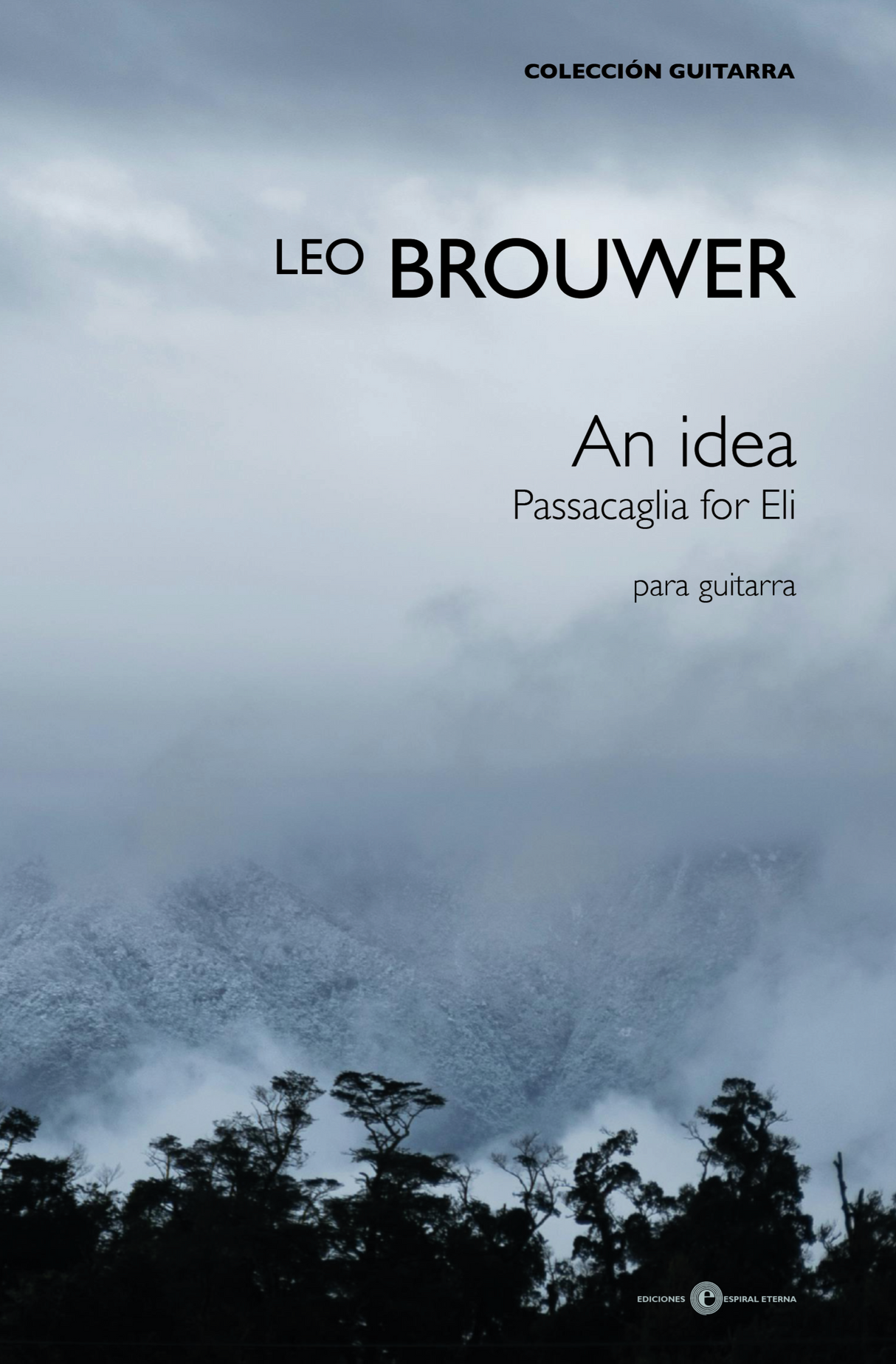 Brouwer: An idea (Passacaglia for Eli)