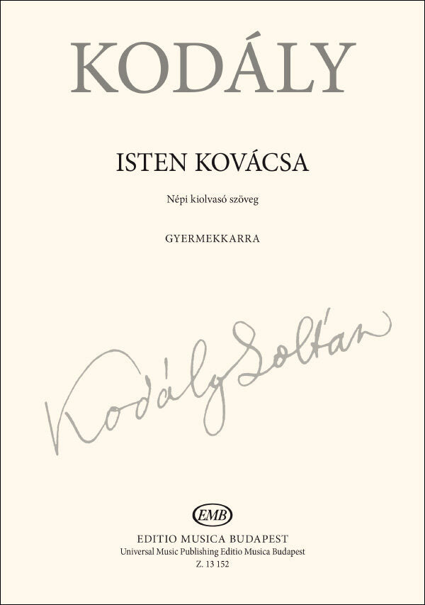 Kodály: God's Blacksmith
