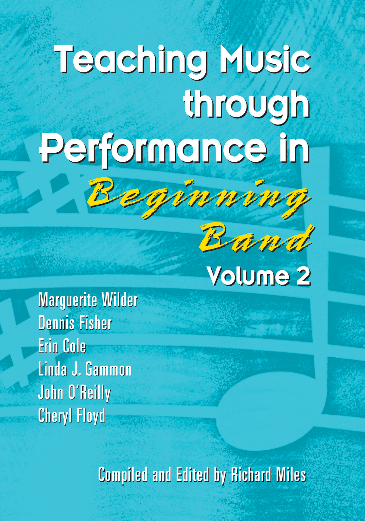Teaching Music through Performance in Beginning Band - Volume 2
