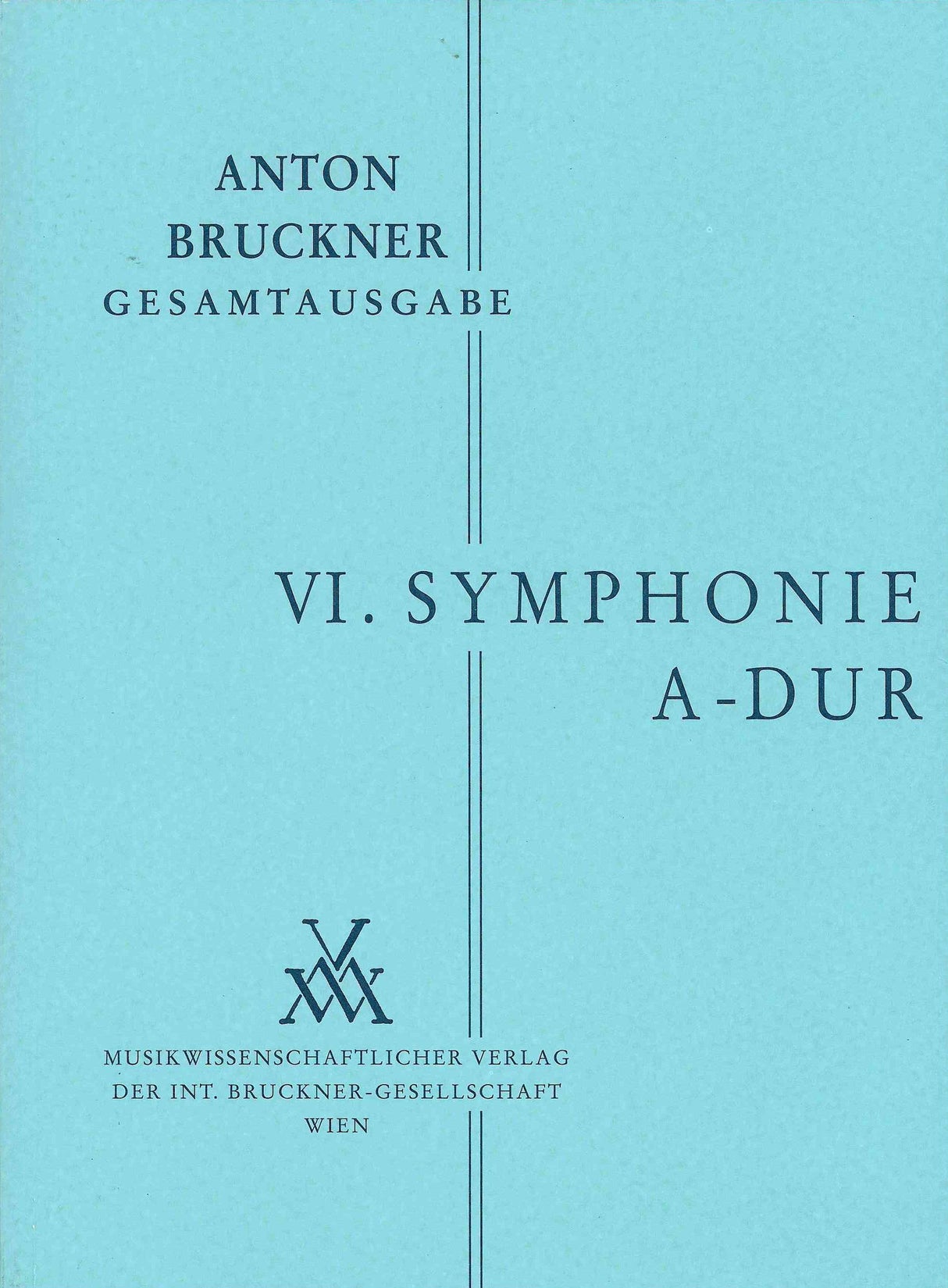Bruckner: Symphony No. 6 in A Major, WAB 106