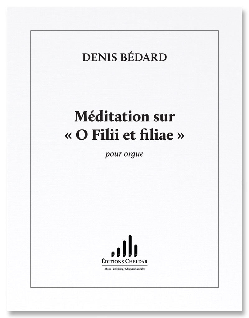 Bédard: Méditation on "O Filii et filiae"