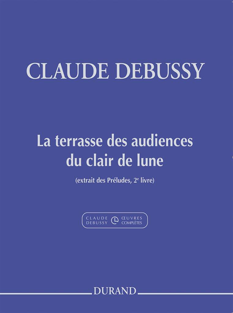 Debussy: La terrasse des audiences du clair de lune