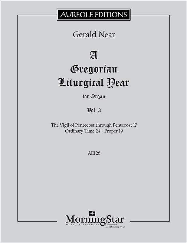 Near: A Gregorian Liturgical Year for Organ - Volume 3