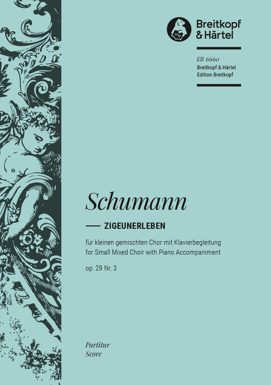 Schumann: Zigeunerleben, Op. 29, No. 3 (Version for SATB Choir)