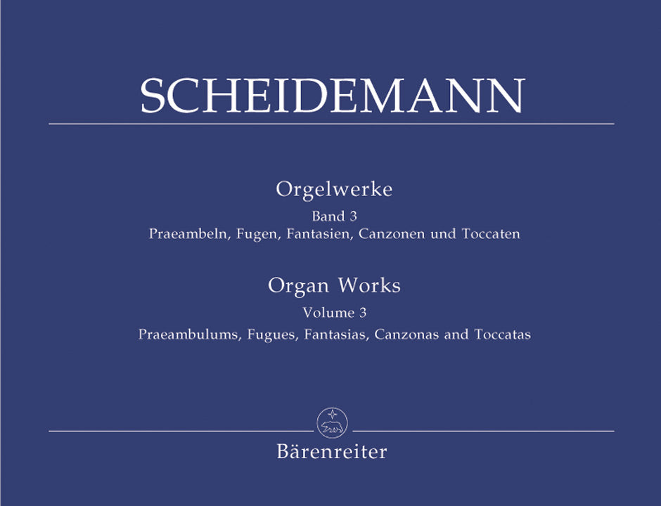 Scheidemann: Organ Works - Volume 3 (Praeambulums, Fugues, Fantasias, Canzonas and Toccatas)
