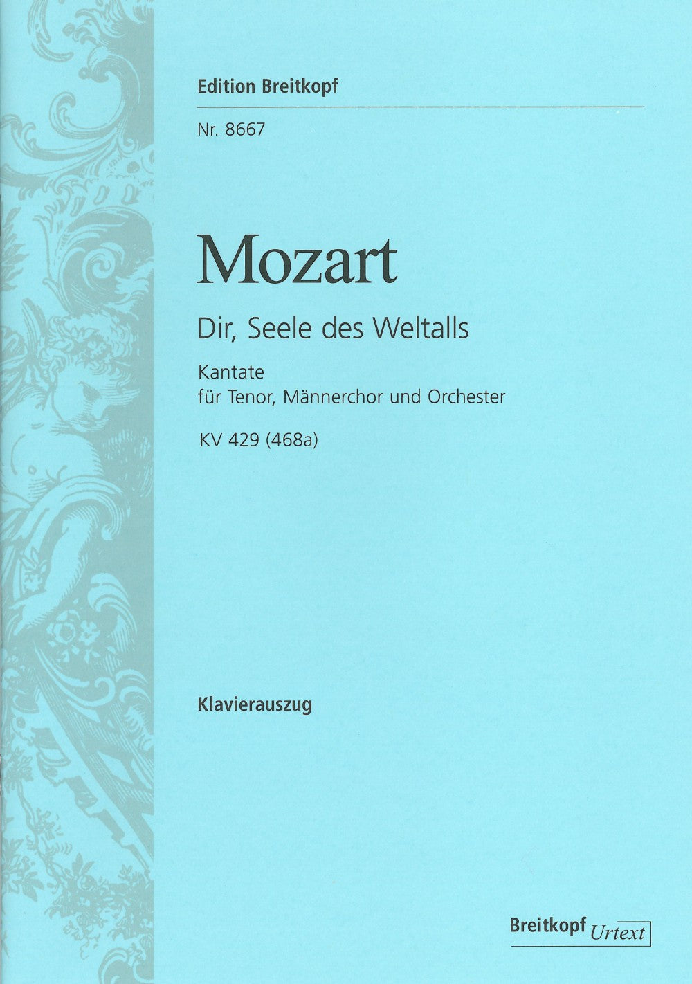 Mozart: Dir, Seele des Weltalls K. 429 (468a)