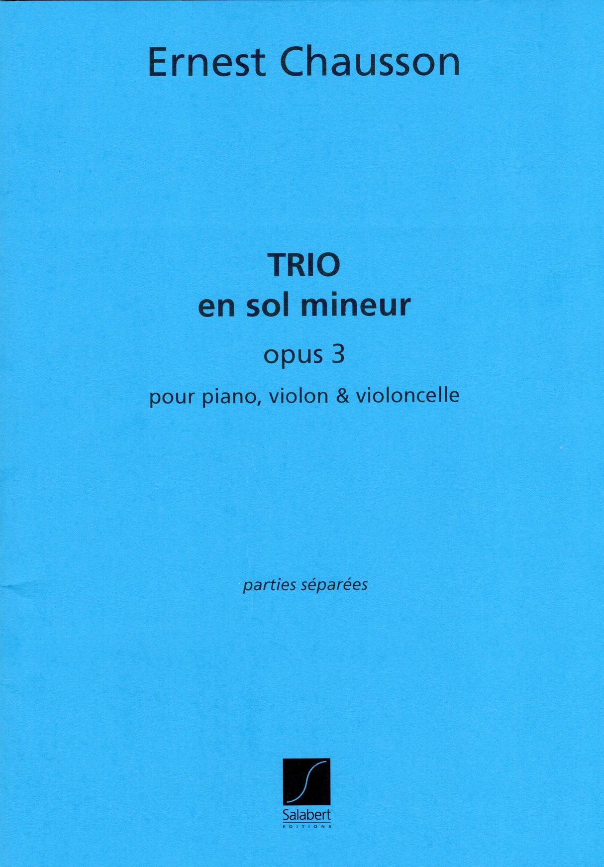 Chausson: Piano Trio in G Minor, Op. 3