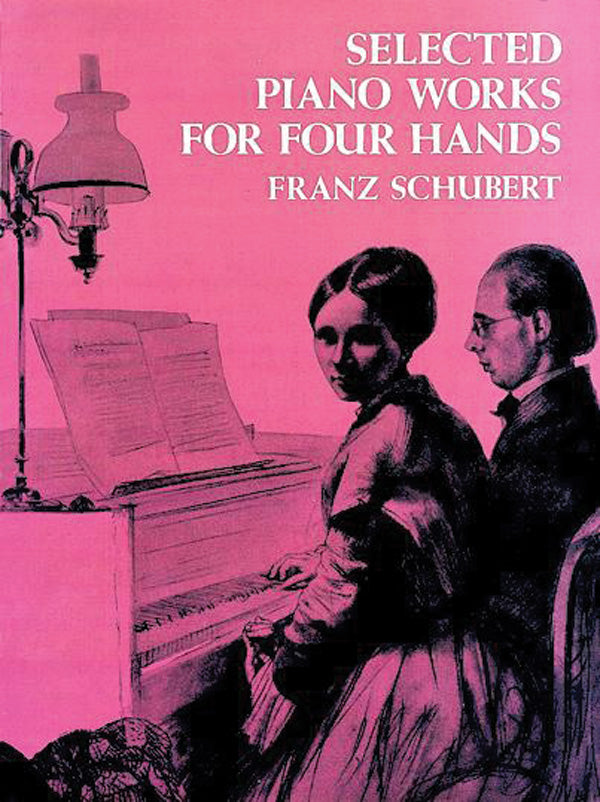 Schubert: Selected Piano Works for Four Hands