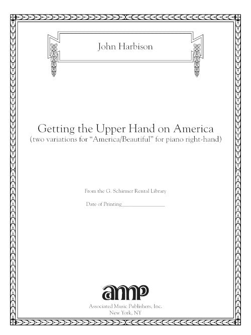 Harbison: Getting the Upper Hand on America (Two Variations for America/Beautiful) for piano right hand