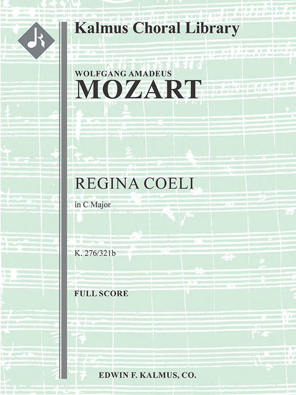 Mozart: Regina Coeli in C Major, K. 276/321b