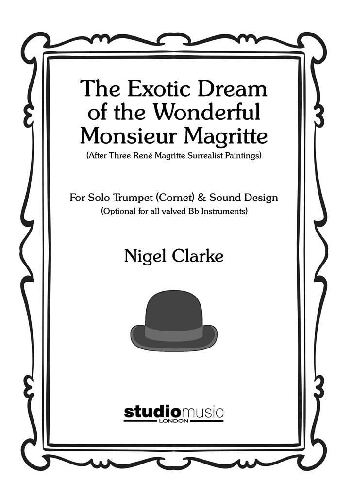 N. Clarke: The Exotic Dream of the Wonderful Monsieur Magritte