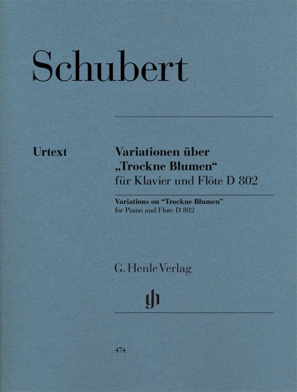 Schubert: Variations on "Trockne Blumen", D 802, Op. posth. 160