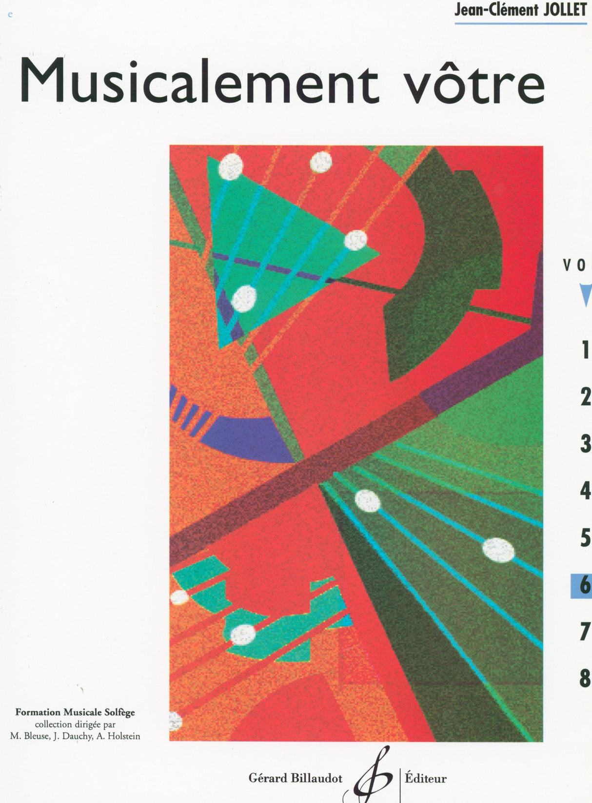 Jollet: Musicalement vôtre - Volume 6 (Cycle II C - moyen)