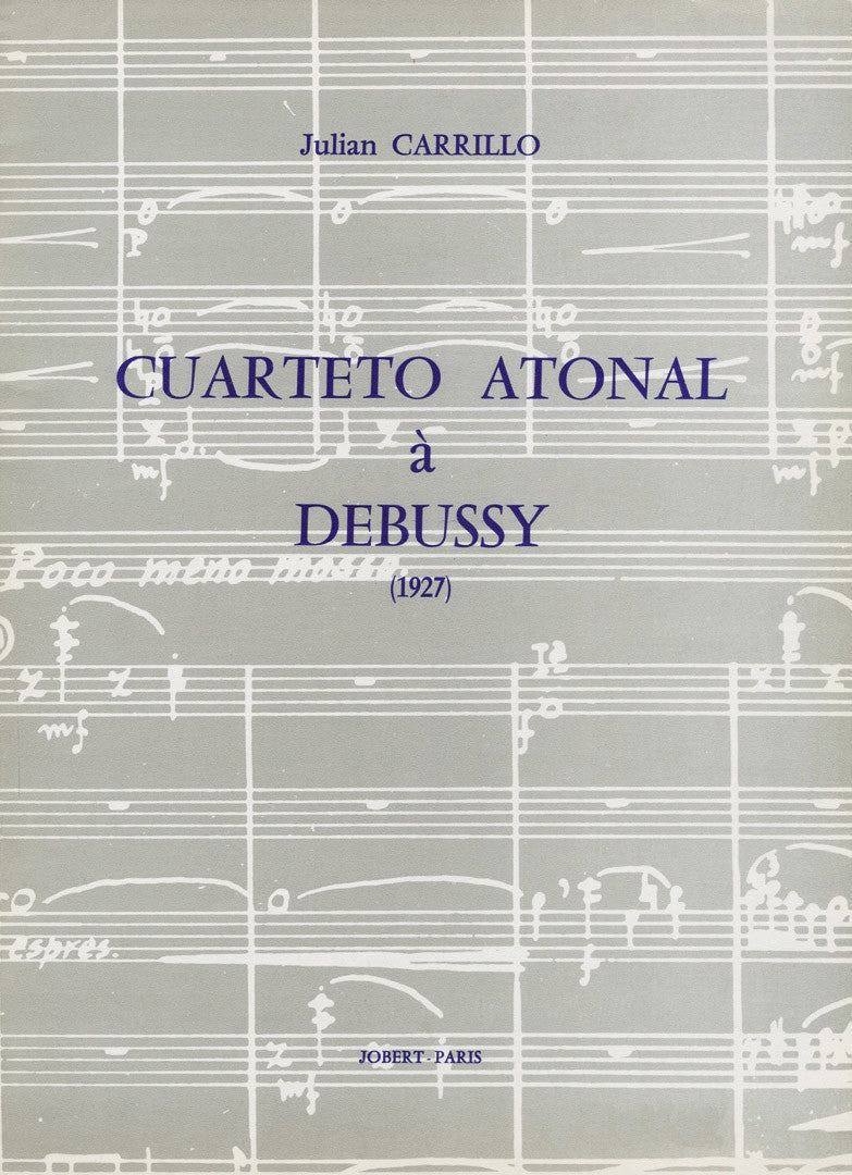 Carrillo: Cuarteto atonal à Debussy