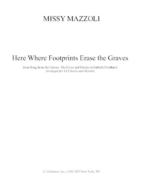 Mazzoli: Here Where Footprints Erase the Graves (arr. for chorus & ensemble)