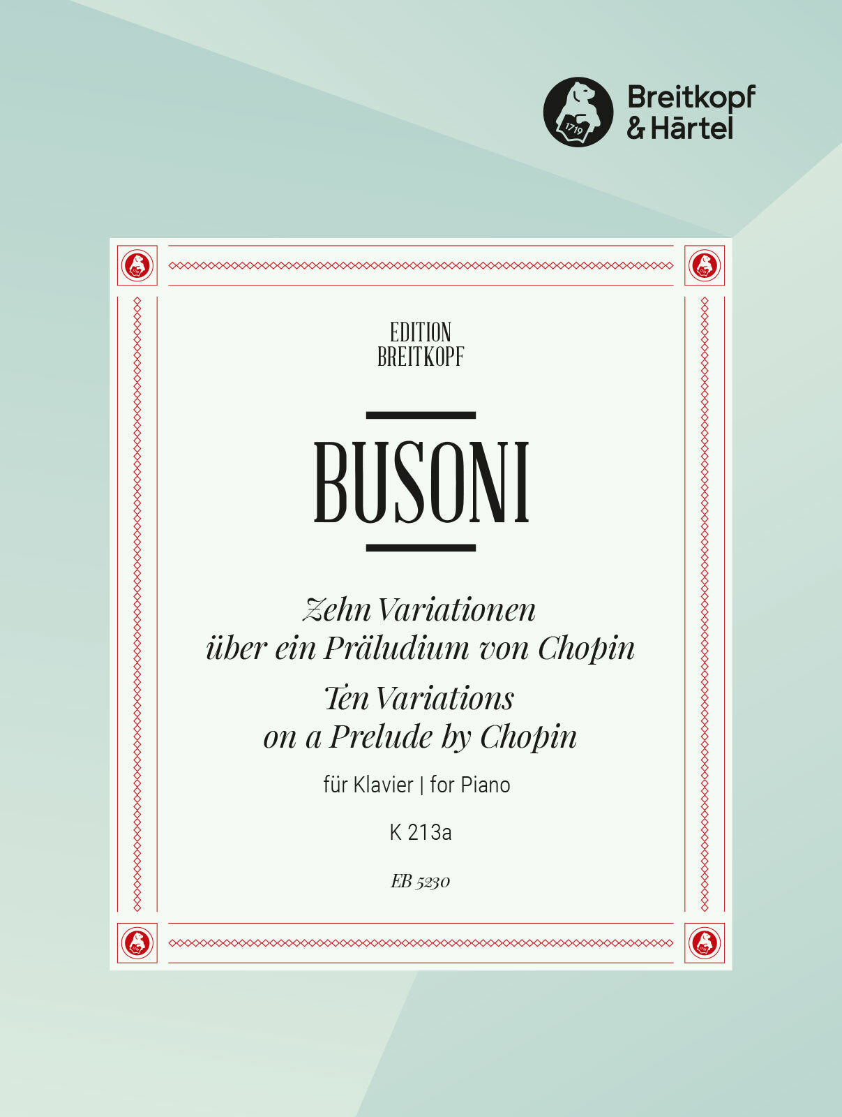 Busoni: 10 Variations on a Prelude by Chopin, BV 213a