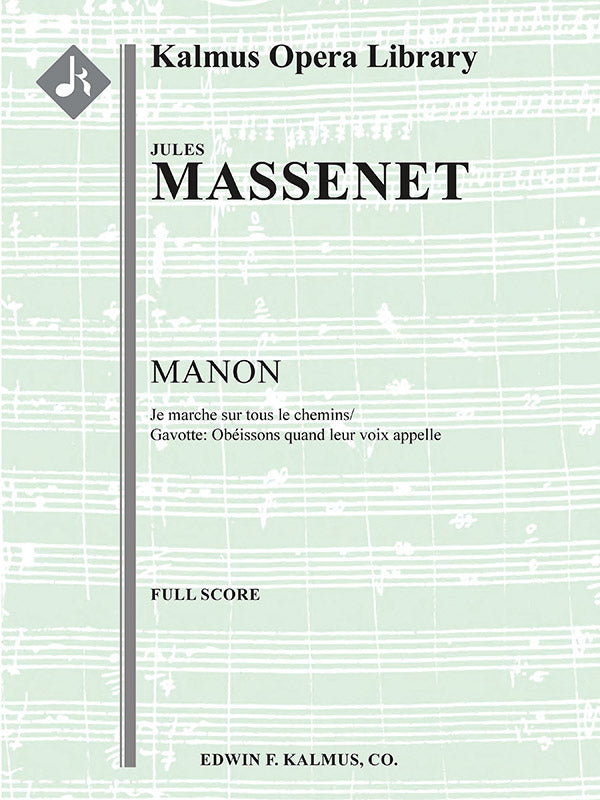 Massenet: "Je marche sur tous les chemins" & Gavotte from Manon, Act III