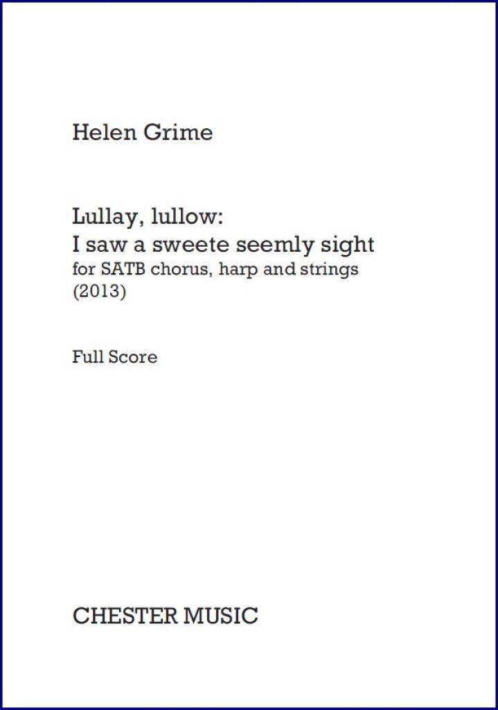 Grime: Lullay, lullow - I saw a sweete seemly sight