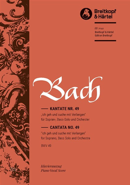 Bach: Ich geh and suche mit Verlangen, BWV 49