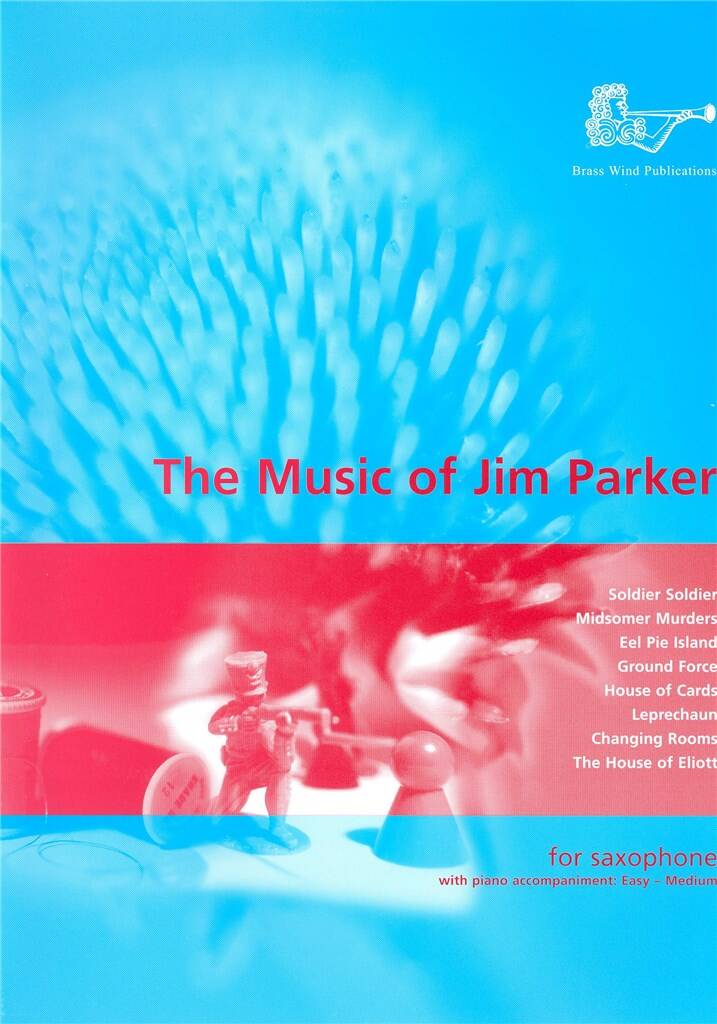 The Music of Jim Parker - Alto Saxophone