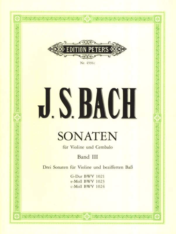 Bach: Violin Sonatas - Volume 3 (BWV 1021-1024)