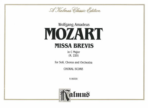 Mozart: Missa in C Major, K. 220 (196b)
