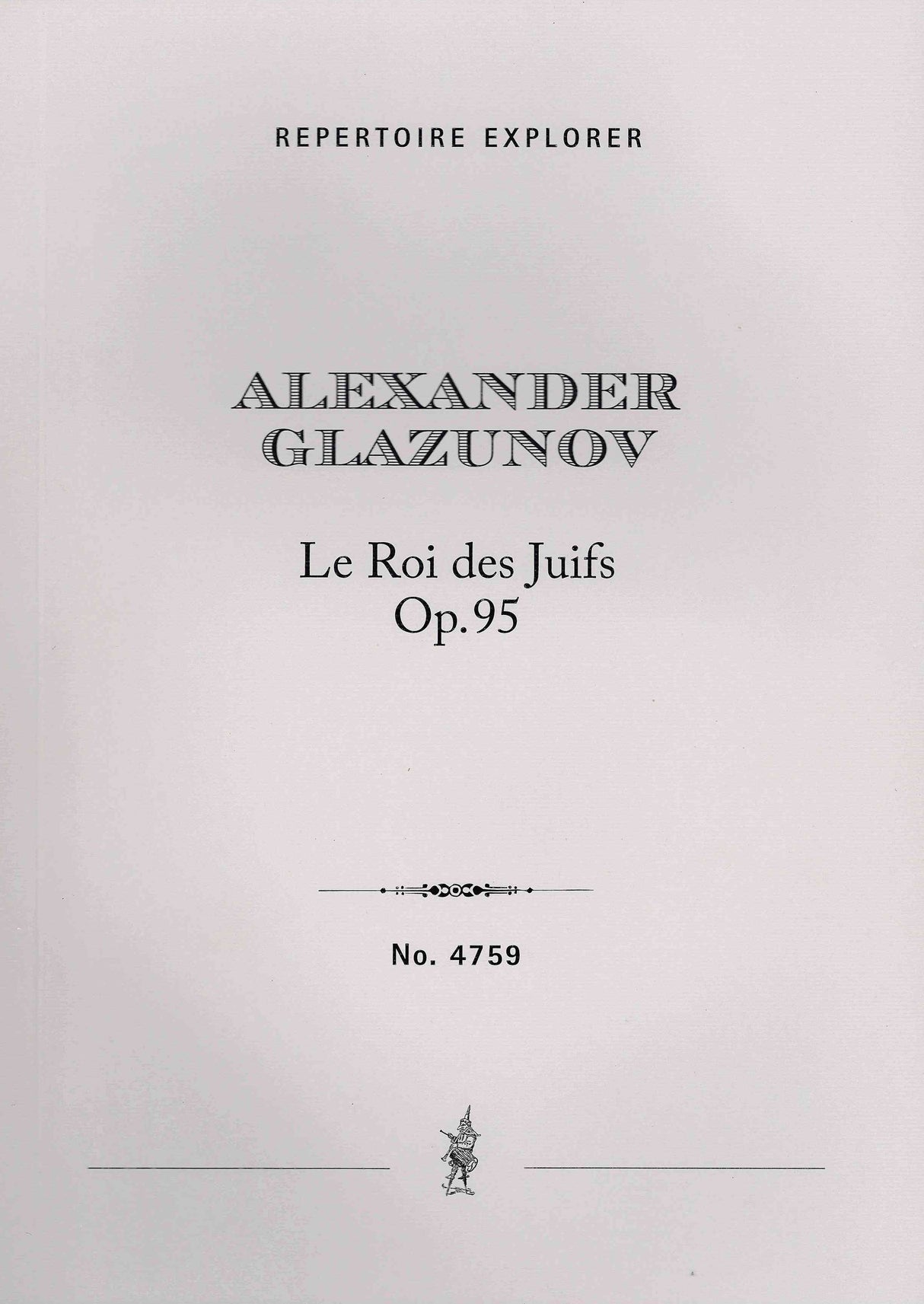 Glazunov: Le Roi des Juifs, Op. 95