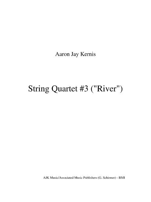 Kernis: String Quartet No. 3 ("River")