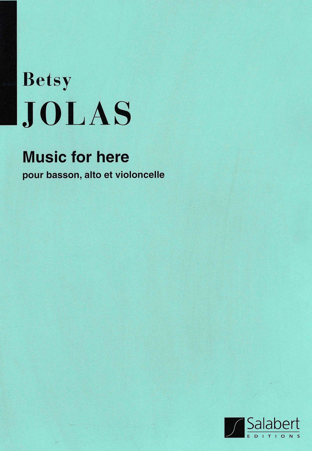 Jolas: Music for here