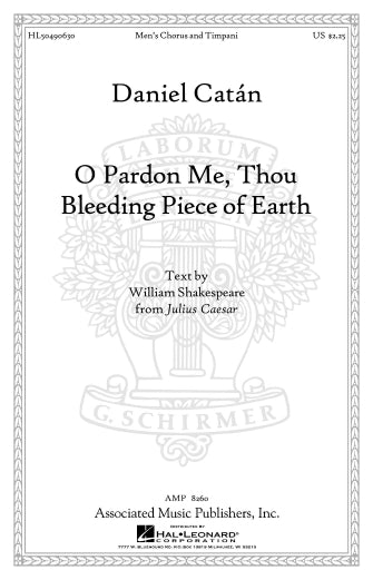 Catán: O Pardon Me, Thou Bleeding Piece of Earth