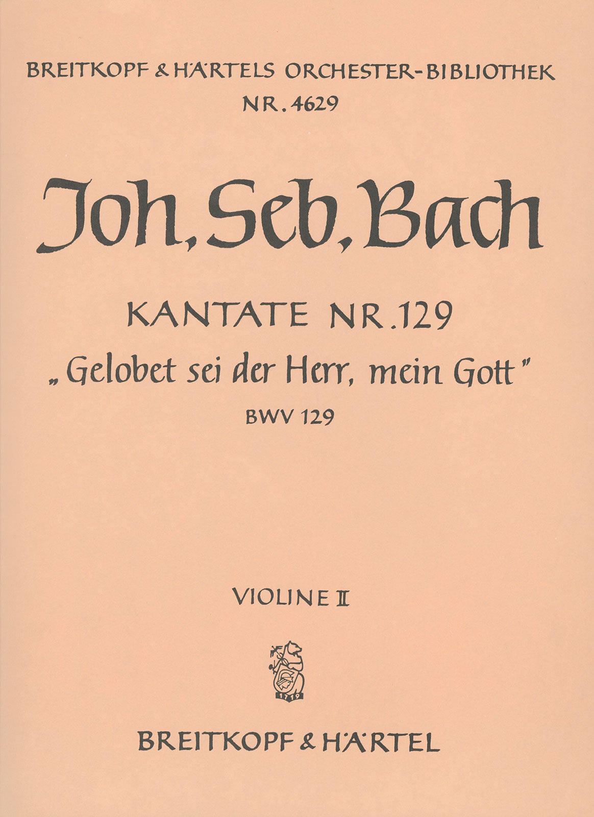 Bach: Gelobet sei der Herr, mein Gott, BWV 129
