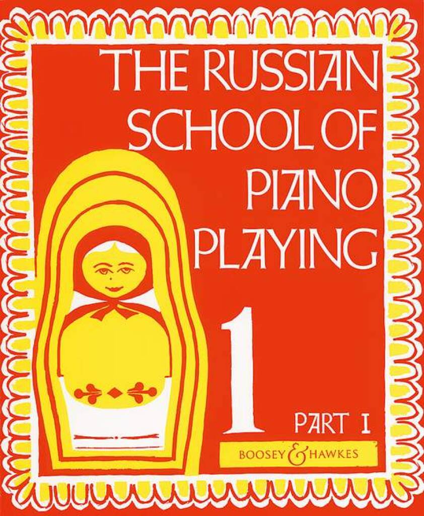 The Russian School of Piano Playing - Book 1, Part 1