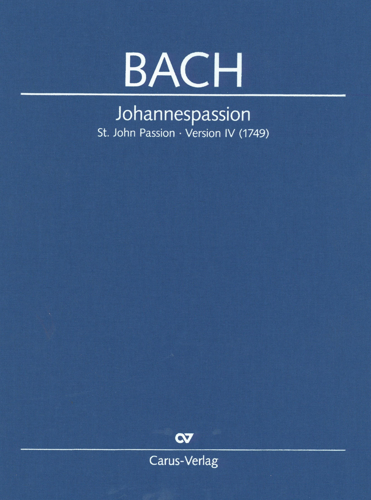 Bach: St. John Passion, BWV 245 (Version of 1749)