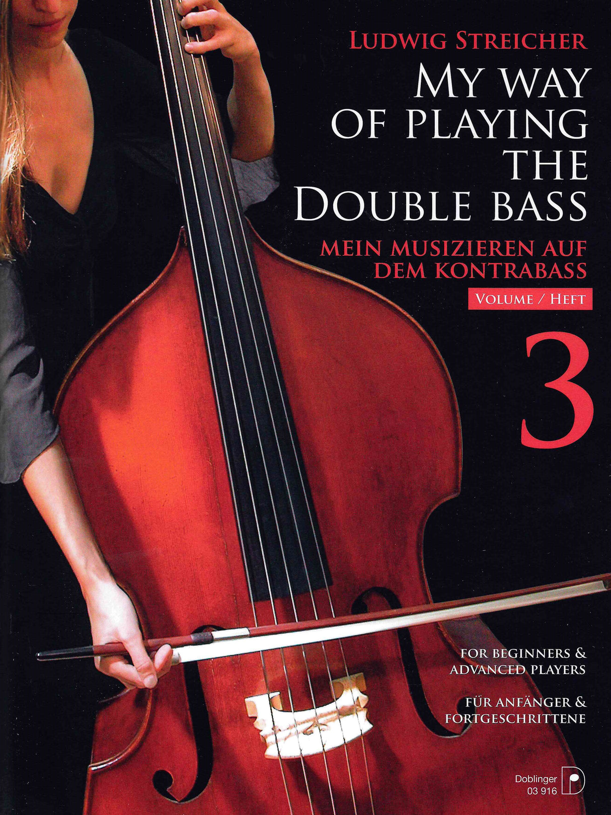 Streicher: My Way of Playing the Double Bass - Volume 3