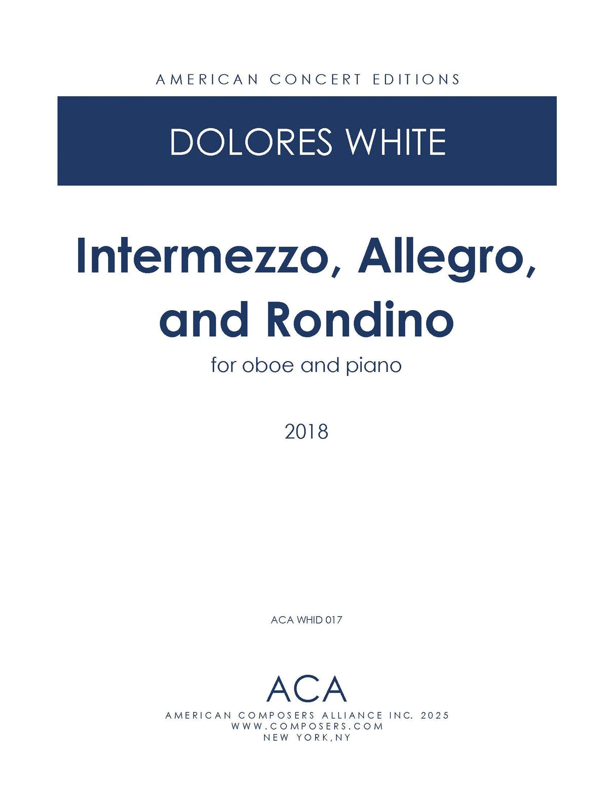White: Intermezzo, Allegro, and Rondino