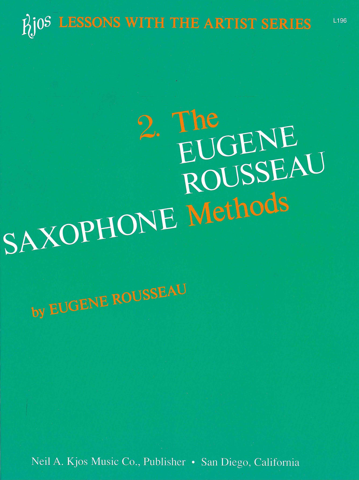 The Eugene Rousseau Saxophone Method - Book 2