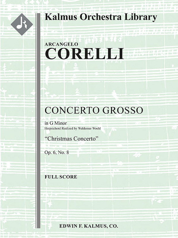 Corelli: Concerto Grosso, Op. 6, No. 8 in G Minor