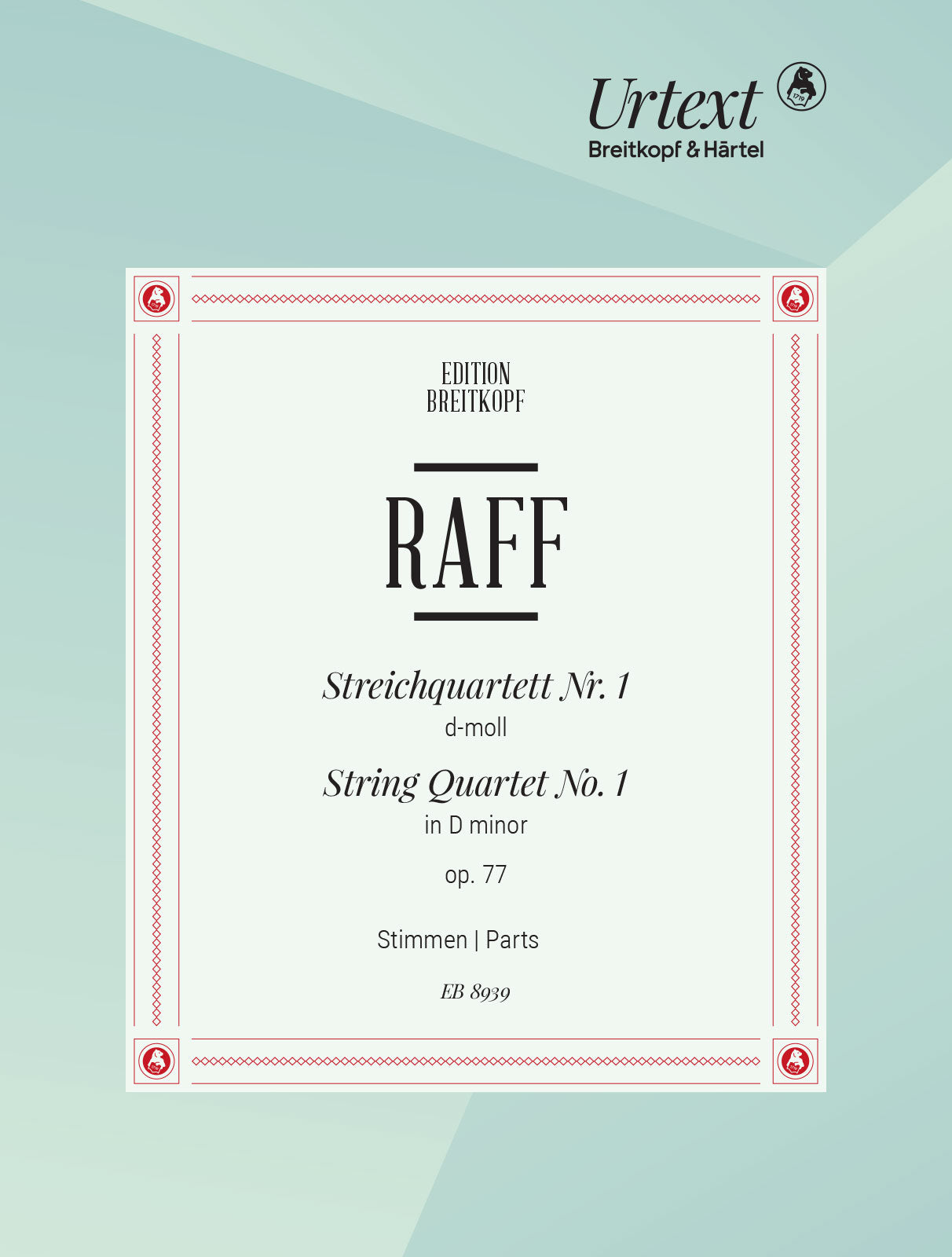 Raff: String Quartet No. 1 in D Minor, Op. 77