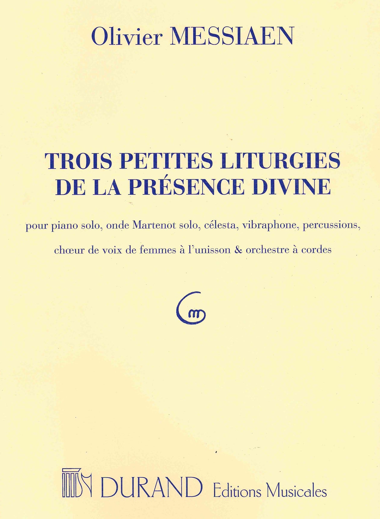 Messiaen: Trois petites liturgies de la présence divine