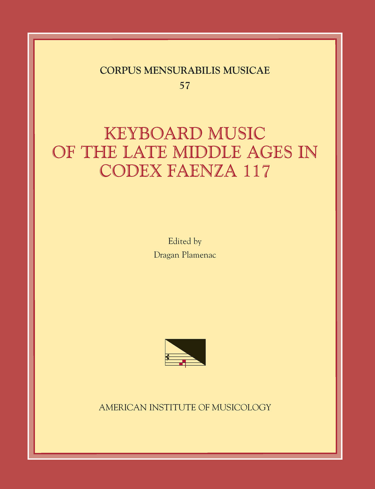Keyboard Music of the Late Middle Ages in Codex Faenza 117