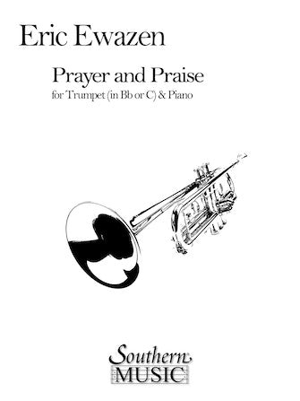Ewazen: Prayer and Praise