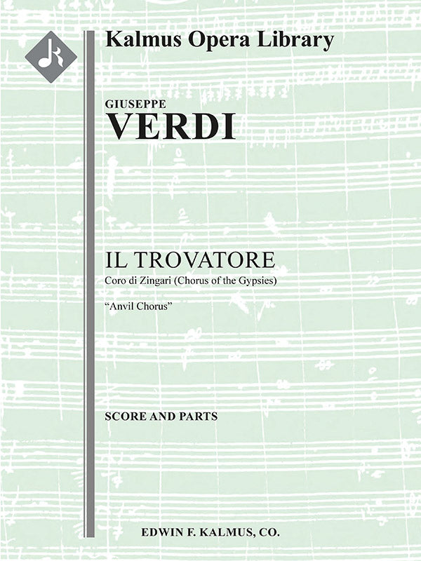 Verdi: Il Trovatore: Chorus of the Gypsies (Anvil Chorus)