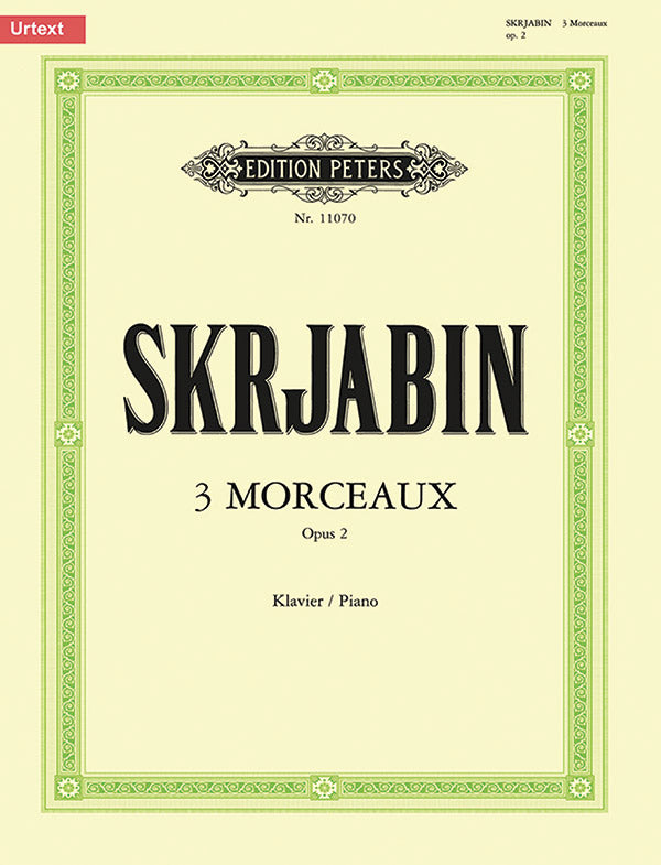 Scriabin: 3 Morceaux, Op. 2