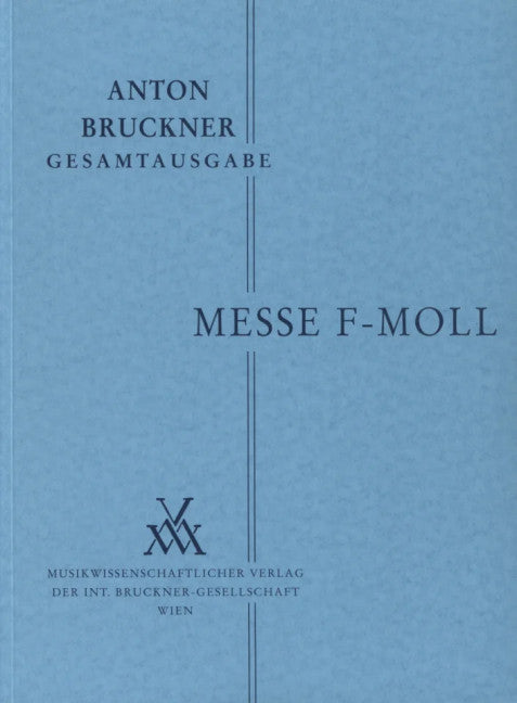 Bruckner: Mass in F Minor, WAB 28