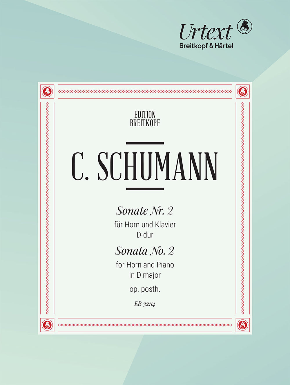 Cam. Schumann: Horn Sonata No. 2 in D Major, Op. posth.
